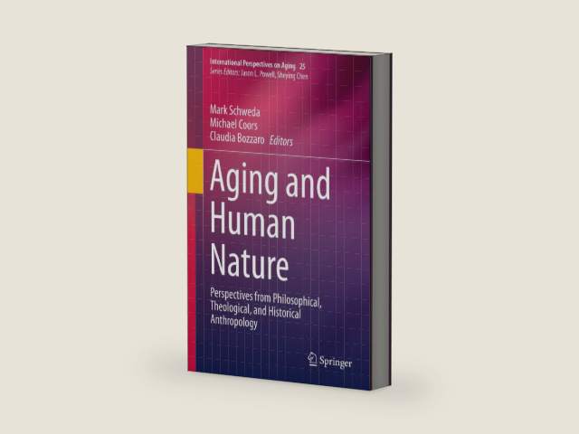 Aging and Human Nature: Perspectives from Philosophical, Theological, and Historical Anthropology (International Perspectives on Aging Book 25) by Mark Schweda