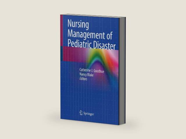 Nursing Management of Pediatric Disaster by Catherine J. Goodhue
