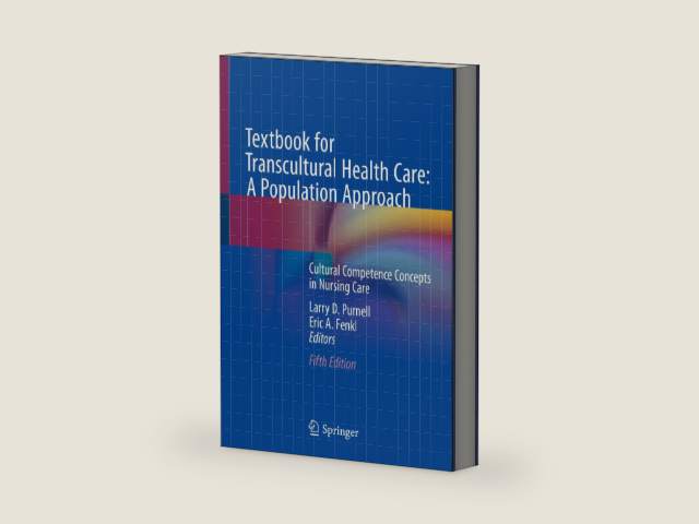 Textbook for Transcultural Health Care: A Population Approach: Cultural Competence Concepts in Nursing Care by Larry D. Purnell