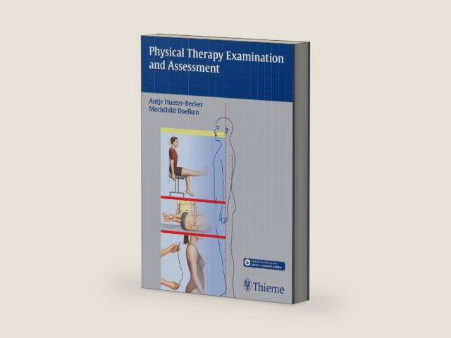 Physical Therapy Examination and Assessment by Antje Hüter-Becker