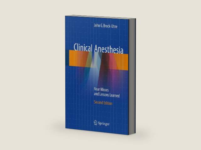 Clinical Anesthesia: Near Misses and Lessons Learned by John G. Brock-Utne