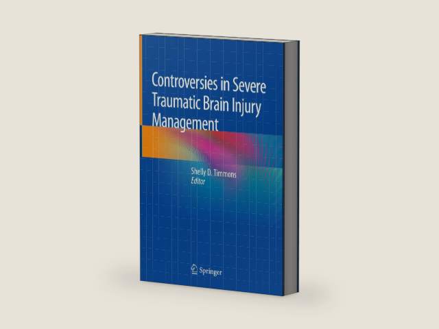 Controversies in Severe Traumatic Brain Injury Management by Shelly D. Timmons