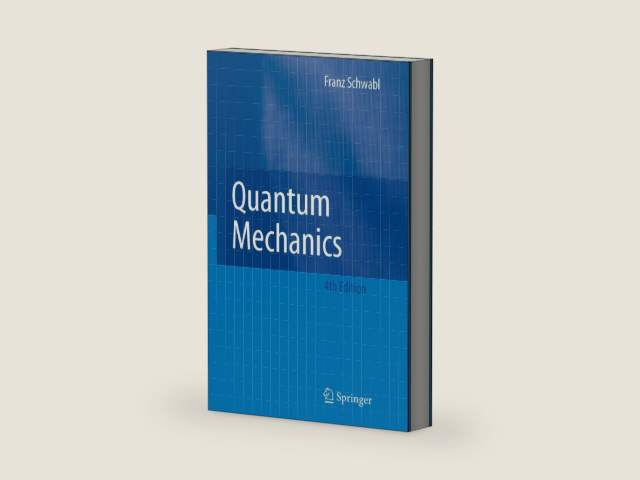 Quantum Mechanics by Franz Schwabl