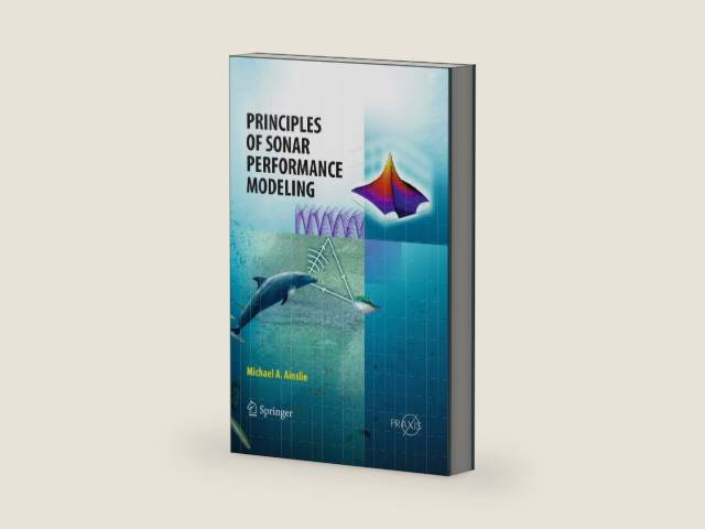 Principles of Sonar Performance Modelling (Springer Praxis Books) by Michael Ainslie