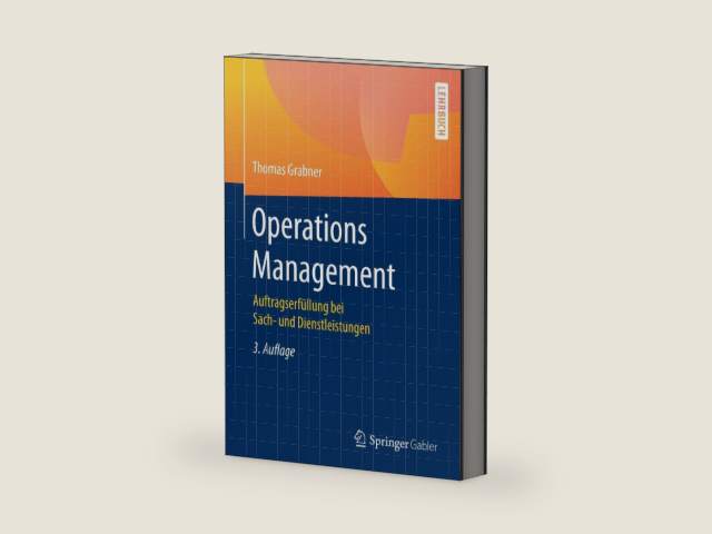 Operations Management: Auftragserfüllung bei Sach- und Dienstleistungen (German Edition) by Thomas Grabner