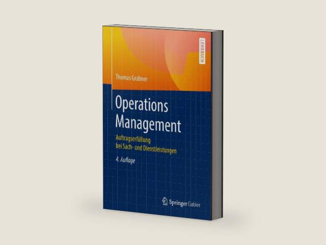 Operations Management: Auftragserfüllung bei Sach- und Dienstleistungen (German Edition) by Thomas Grabner