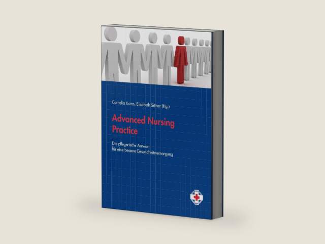 Advanced Nursing Practice: Die pflegerische Antwort für eine bessere Gesundheitsversorgung by unknown author
