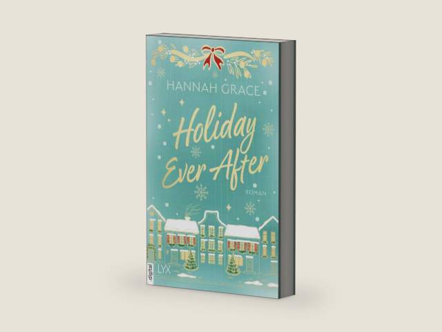 Holiday Ever After: von der SPIEGEL-Bestseller-Autorin von ICEBREAKER (German Edition) by Hannah Grace