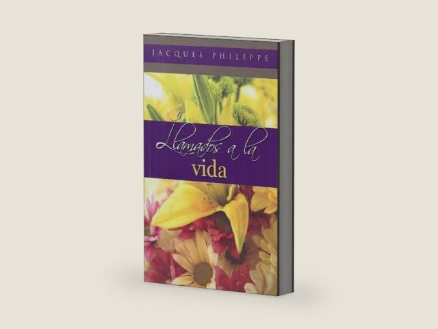 Llamados a la vida by Jacques Philippe