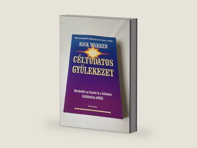 Purpose Driven Church (Hungarian Language Edition) Celtudatos Gyulekezet - Bovitett Kiadas by Rick Warren
