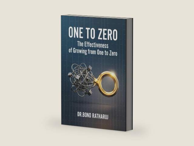 One to Zero: The Effectiveness of Growing from One to Zero by Dr. Ratharuj Manaswastcharapong