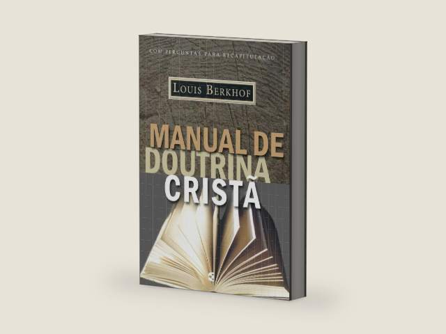 Manual de doutrina cristã (Portuguese Edition) by Louis Berkhof
