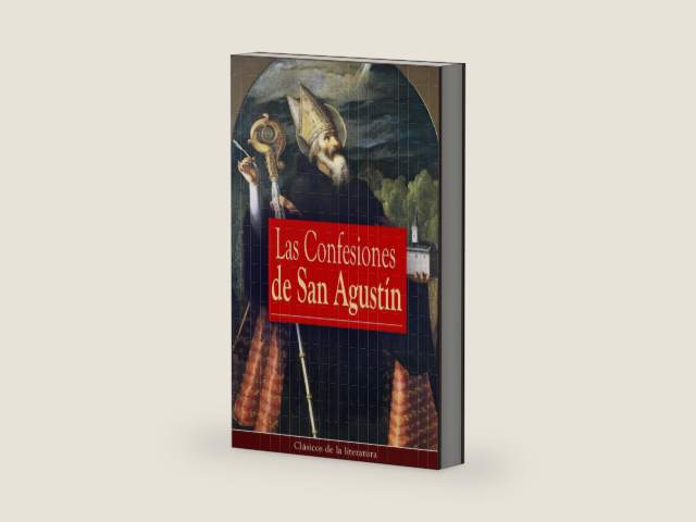 Las Confesiones de San Agustín: Clásicos de la literatura (Spanish Edition) by San Agustín