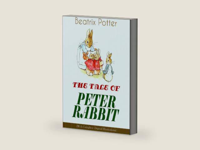 THE TALE OF PETER RABBIT (With Complete Original Illustrations): Children's Book Classic by Beatrix Potter