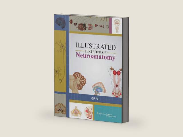 Illustrated Text Book of Neuroanatomy by G. P. Pal