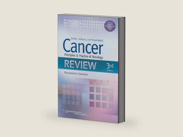 Devita, Hellman, and Rosenberg's Cancer: Principles and Practice of Oncology Review by Ramaswamy Govindan