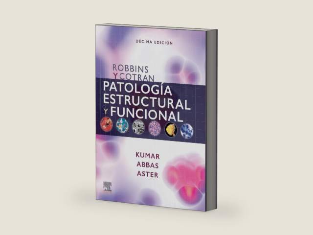 Robbins y Cotran. Patología estructural y funcional (Spanish Edition) by Vinay Kumar