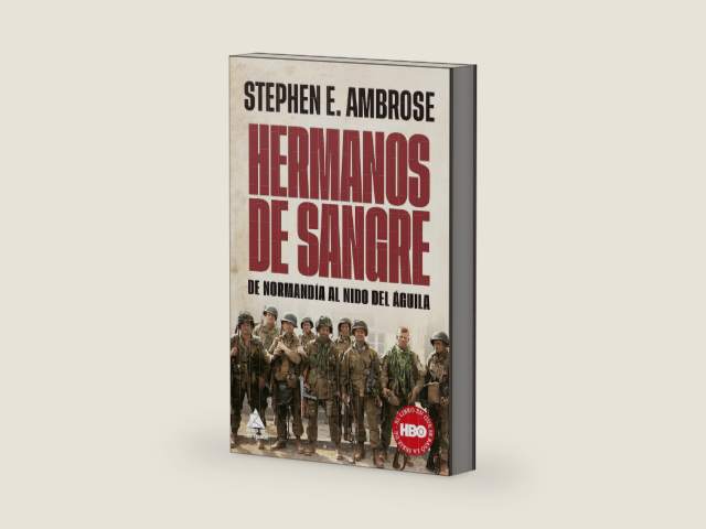 Hermanos de sangre: De Normandía al Nido del Águila (Spanish Edition) by Stephen E. Ambrose