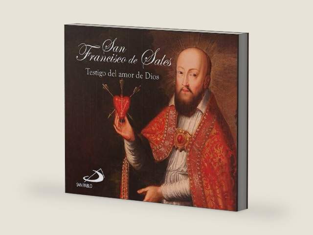 San Francisco de Sales: Testigo del amor de Dios by Equipo SAN PABLO