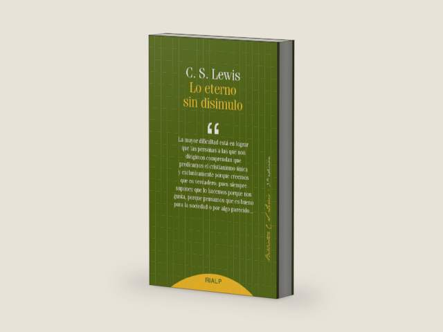 Lo eterno sin disimulo (Biblioteca C. S. Lewis nº 9) (Spanish Edition) by Clive Staples Lewis