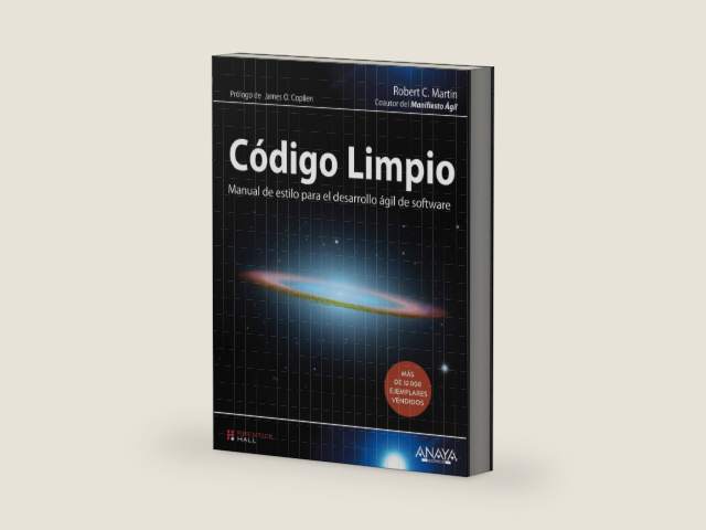 Código limpio / Clean code: Manual de estilo para el desarrollo ágil de software / A Handbook of Agile Software Craftsmanship by Robert C. Martin
