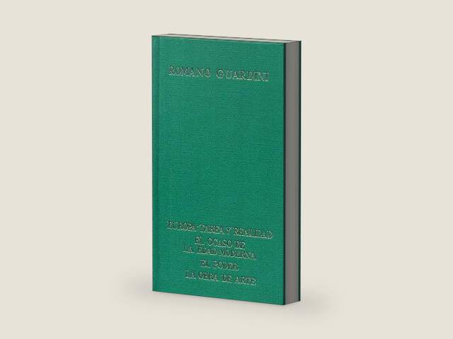 Guardini, R., obras Selectas. Tomo I -Europa: tarea y realidad - El ocaso de la Edad Moderna - El poder - La obra de arte by Romano Guardini