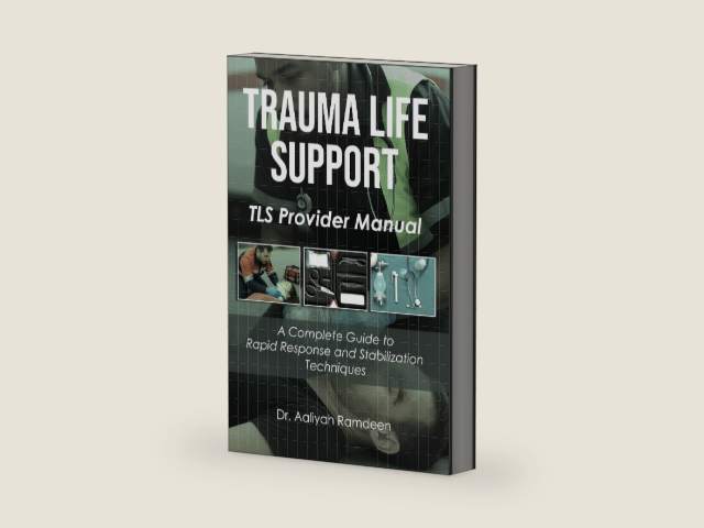 Trauma Life Support: A Complete Guide to Rapid Response and Stabilization Techniques (The Lifeline Learning Series (TLLS) Book 7) by Aaliyah Ramdeen