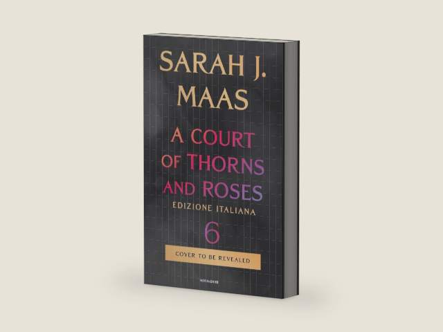 A Court of Thorns and Roses 6 (Edizione Italiana) (La corte di rose e spine) (Italian Edition) by Sarah J. Maas