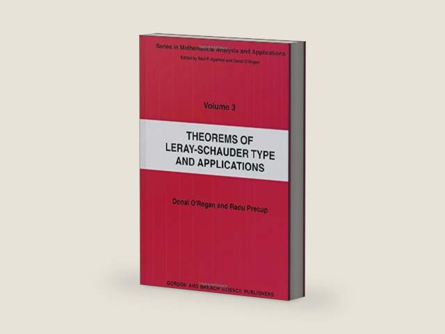 Theorems of Leray-Schauder Type And Applications (Series in Mathematical Analysis and Applications, 3) by Radu Precup