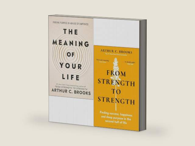 Arthur C Brooks Collection 2 Books Set (The Meaning of Your Life & From Strength to Strength) by Arthur C Brooks