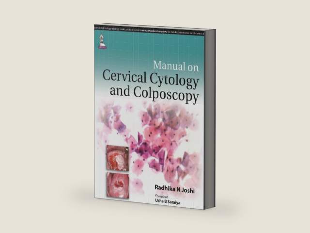 Manual on Cervical Cytology and Colposcopy by Radhika N. Joshi