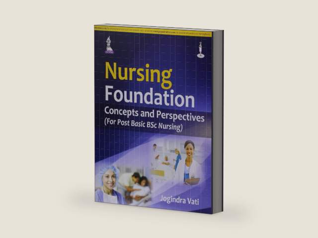 (OLD EDITION) Nursing Foundation:concepts and Perspectives (for Post Basic Bsc Nursing) by Jogindra Vati