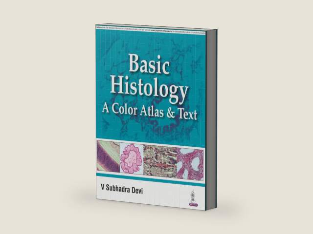 Basic Histology: A Color Atlas and Text by V. Subhadra Devi