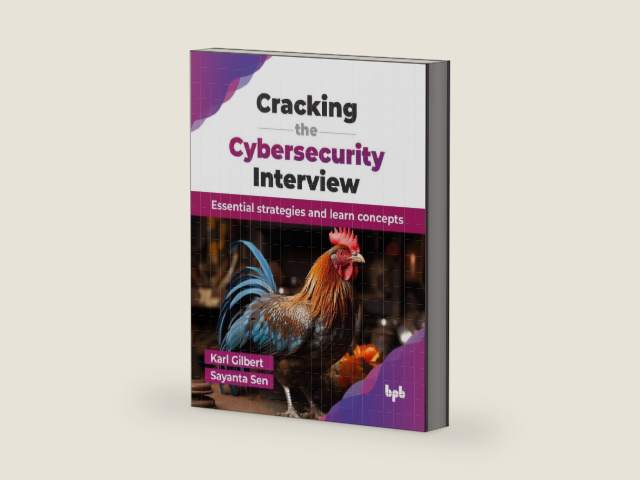 Cracking the Cybersecurity Interview: Essential strategies and learn concepts (English Edition) by Karl Gilbert