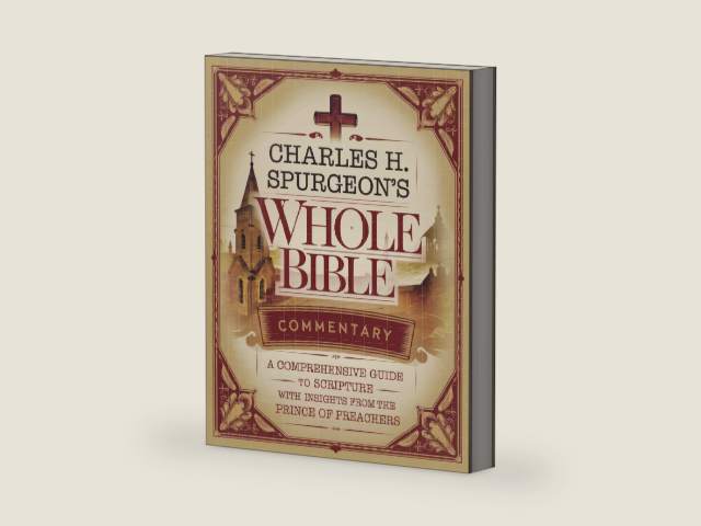 Charles H. Spurgeon's Whole Bible Commentary: A Comprehensive Guide to Scripture with Insights from the Prince of Preachers (Grapevine Edition) (The Best of Spurgeon: Devotionals for Christians) by Charles Haddon Spurgeon