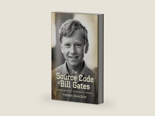 The Source Code of Bill Gates: The Beginnings of the Microsoft Founder | Iconic Books from Iconic Entrepreneurs (2025 Memoir New Best-Selling Biography) by Theron Isaacson