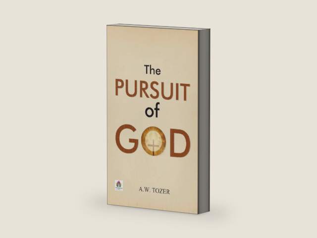 The Pursuit of God by A W Tozer