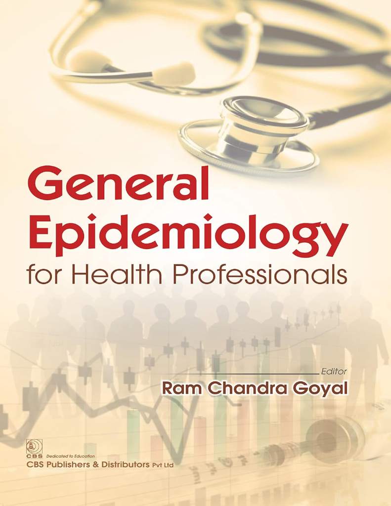 General Epidemiology for Health Professionals by R.C. Goyal