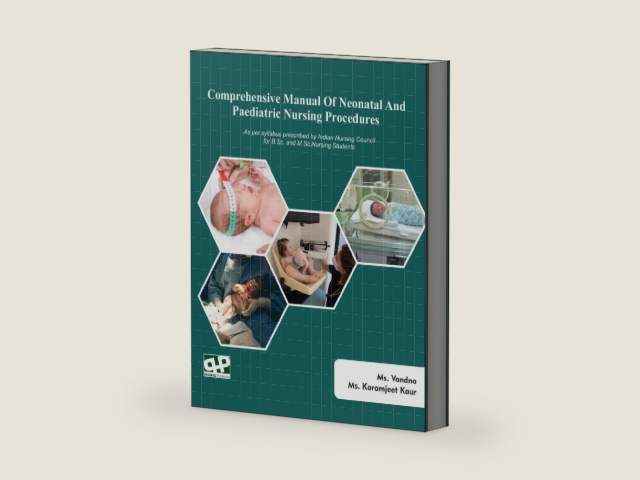 Comprehensive Manual Of Neonatal And Paediatric Nursing Procedures: (for B.Sc. and M.Sc. Nursing students) by Paging Publishers