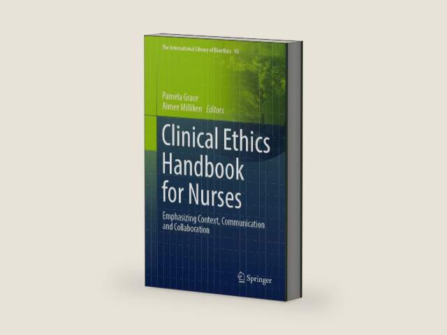 Clinical Ethics Handbook for Nurses: Emphasizing Context, Communication and Collaboration (The International Library of Bioethics 93) by Pamela Grace