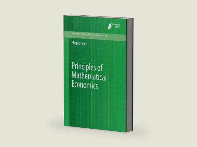 Principles of Mathematical Economics (Mathematics Textbooks for Science and Engineering Book 3) by Shapoor Vali