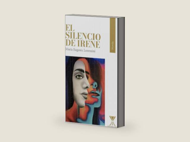 El silencio de Irene (Spanish Edition) by María Eugenia Lorenzini Pizarro