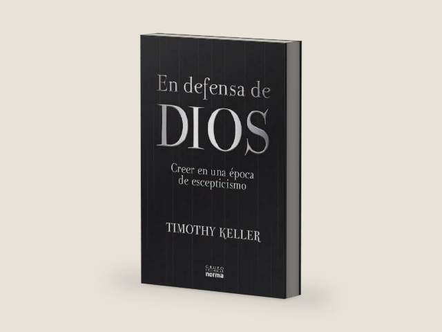 En defensa de Dios / The Reason for God: Creer en una epoca de escepticismo / Belief in an Age of Skepticism by Timothy Keller