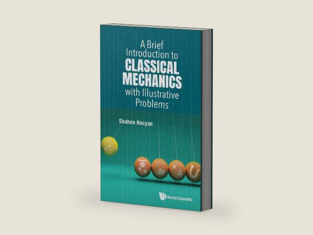 A Brief Introduction to Classical Mechanics with Illustrative Problems by Shahen Hacyan