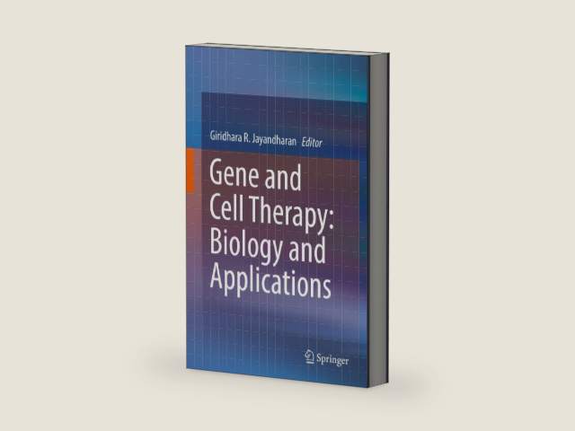 Gene and Cell Therapy: Biology and Applications by Giridhara R. Jayandharan