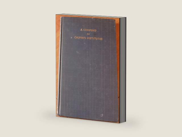 A Compend of the Institutes of the Christian Religion by John Calvin