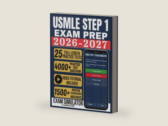 USMLE STEP 1 EXAM PREP 2026-2027: Pass on Your First Attempt With 4000+ Practice Questions, 25 Full-Length Practice Tests, Exam Simulator, Video Tutorials, and Flashcards by Aldric Fennimore
