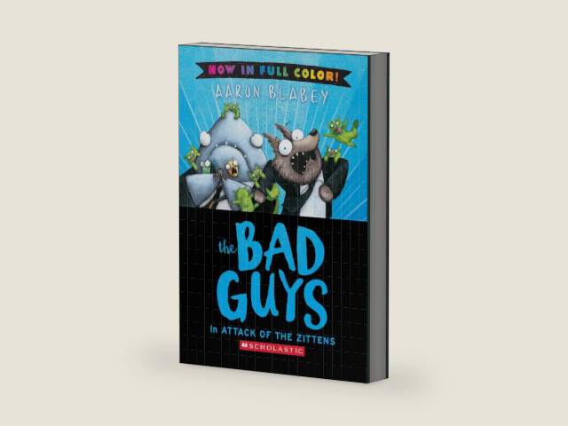 The Bad Guys in Attack of the Zitten (Bad Guys #4 Color Edition) (4) by Aaron Blabey