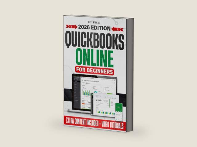 QUICKBOOKS ONLINE FOR BEGINNERS: Master Quickbooks Online Effortlessly With Clear Illustrations Actionable Examples And Time Saving Strategies Designed For Busy Small Business Owners by Bryant Mills