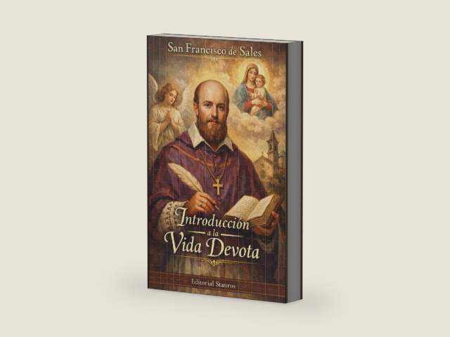 Introducción a la vida devota: Guía clásica de espiritualidad cristiana (Spanish Edition) by San Francisco de Sales